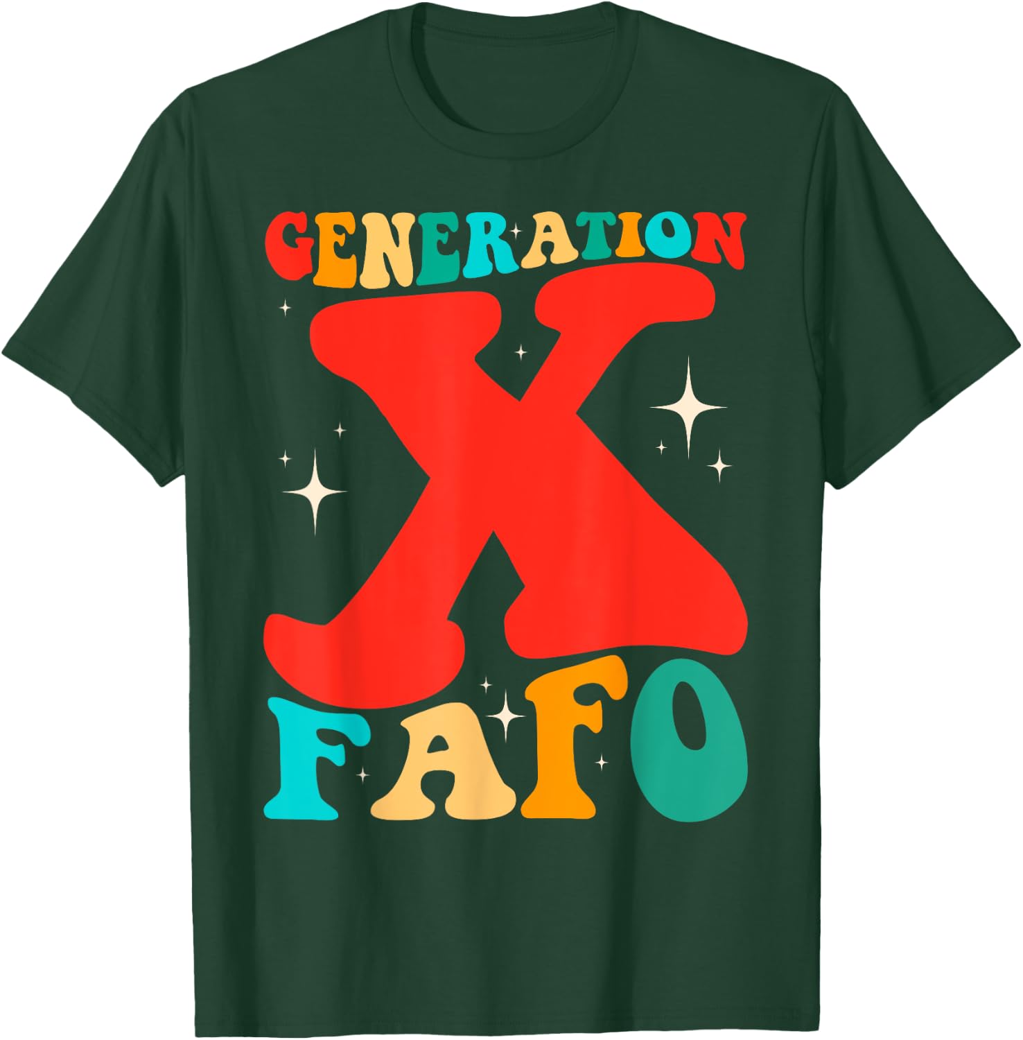 Generation X Funny FAFO 60s 70s Gen-Xers Sarcastic Gen X T-Shirt - T-Shirt | Forest