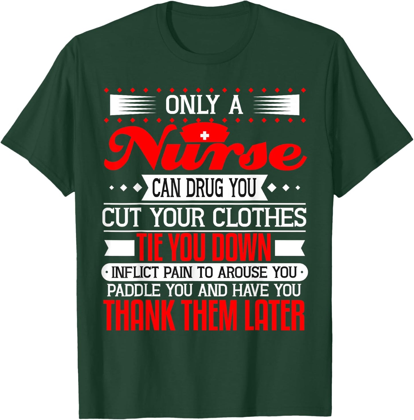 Funny Nurse Gag Gift Sayings RN CNA LPN Nursing Graduation T-Shirt - T-Shirt | Forest