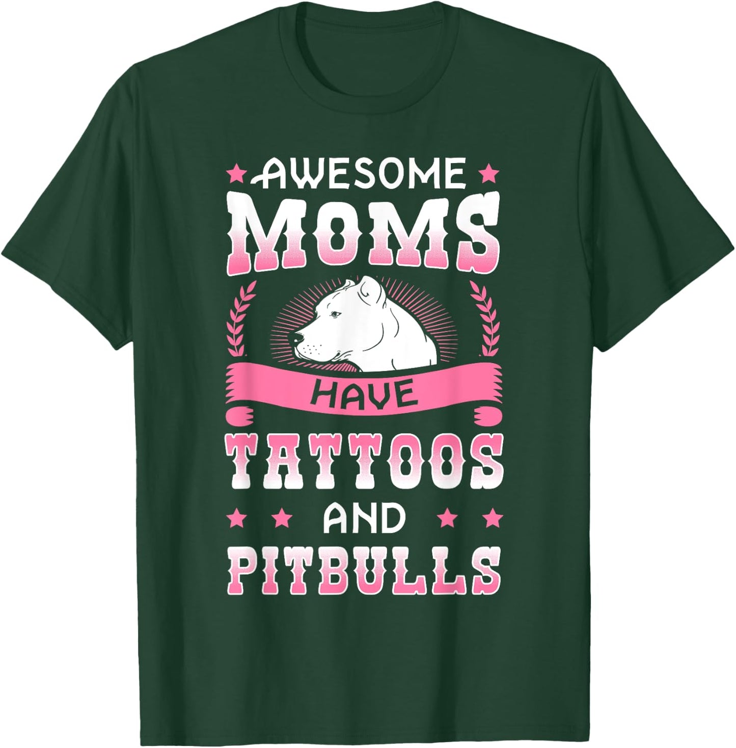 Awesome Moms Have Tattoos And Pitbulls Pit Bull Terrier T-Shirt - T-Shirt | Forest