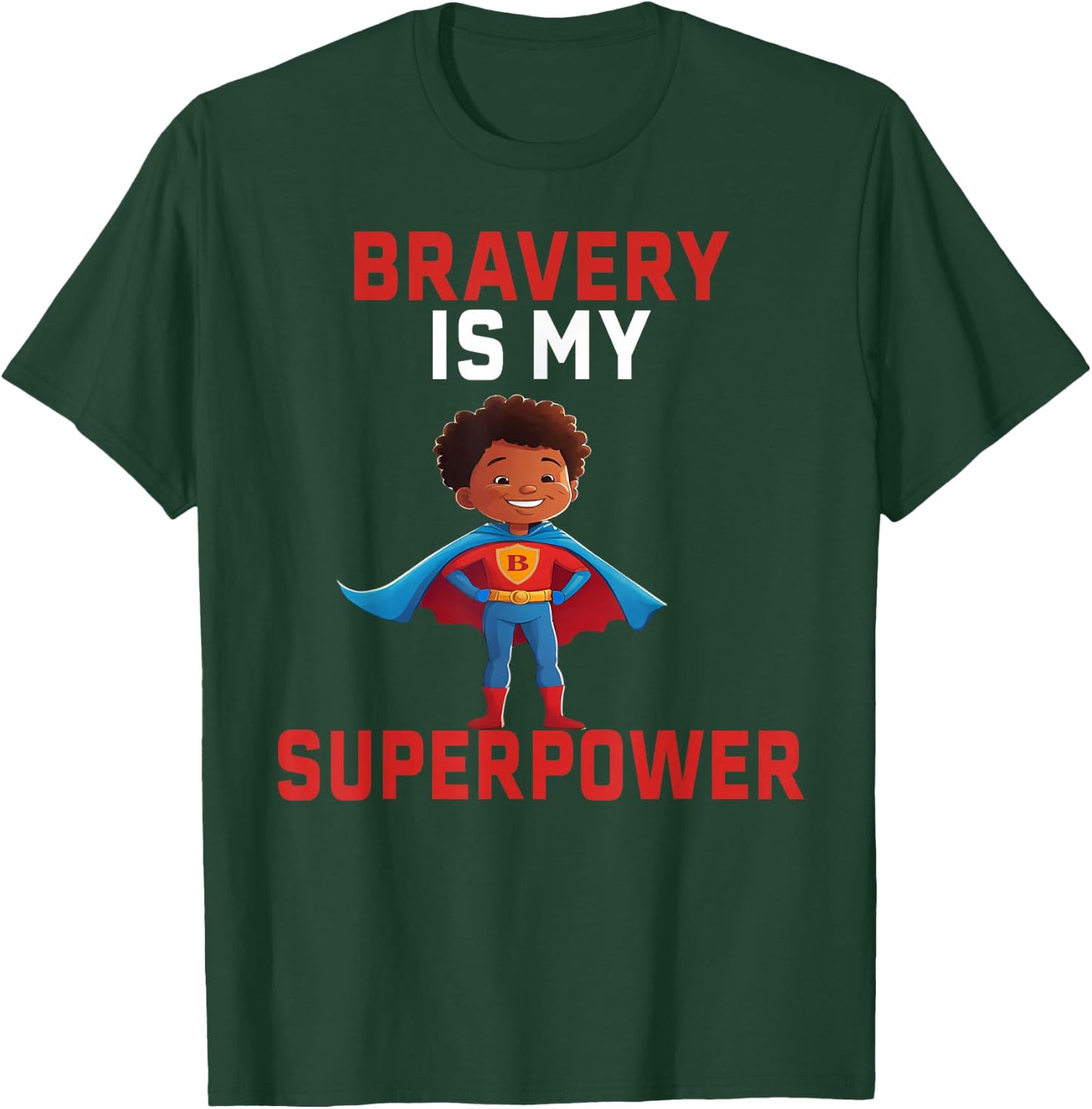Bravery Is My Superpower Kids Surgery Recovery Clothing Gift T-Shirt - T-Shirt | Forest