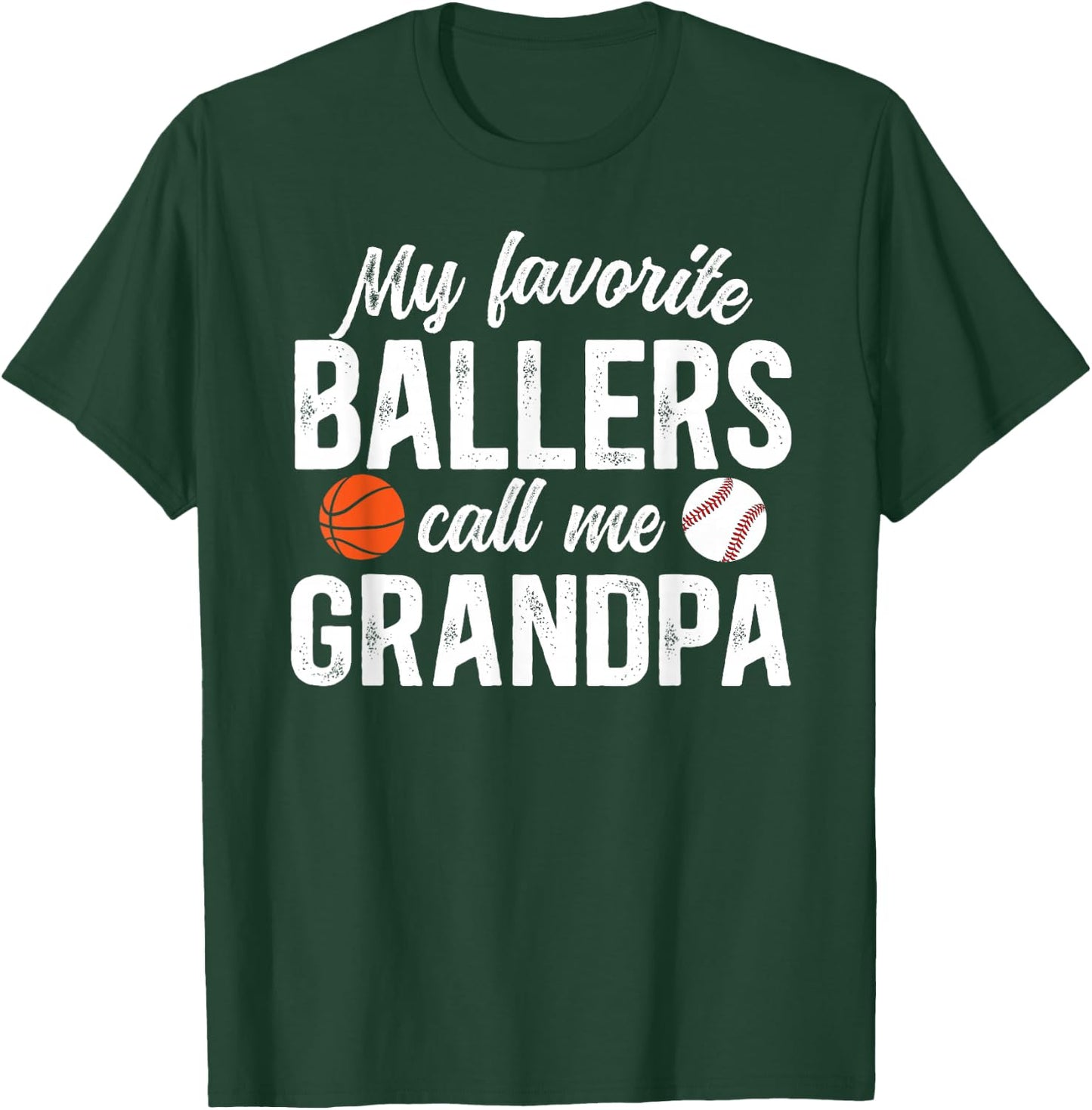 Favorite Ballers Call Me Grandpa Baseball Basketball Grandpa T-Shirt - T-Shirt | Forest