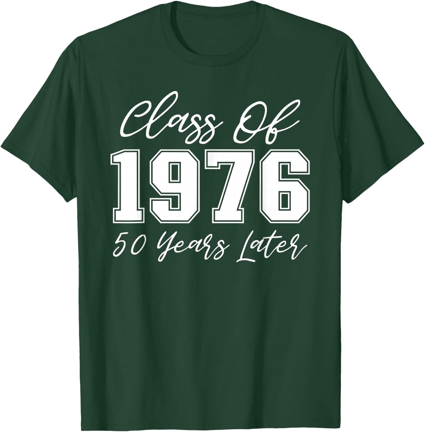 Class of 1976 Reunion Shirt 50 Years Later High School Party T-Shirt - T-Shirt | Forest