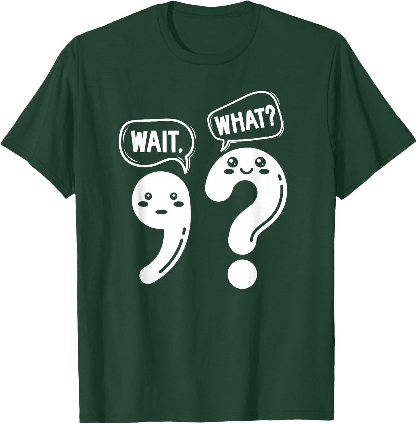 Wait What English Teacher English Teaching English Teachers T-Shirt - T-Shirt | Forest