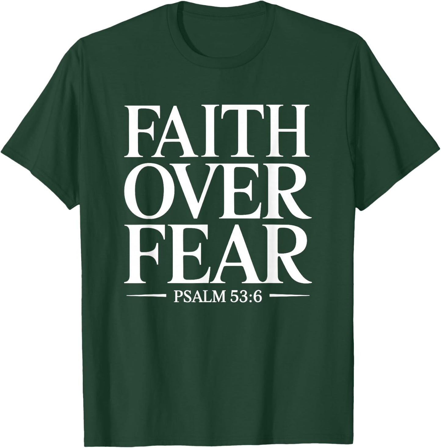 Christian Faith Over Fear Trust in God Strength Jesus Hope T-Shirt - T-Shirt | Forest