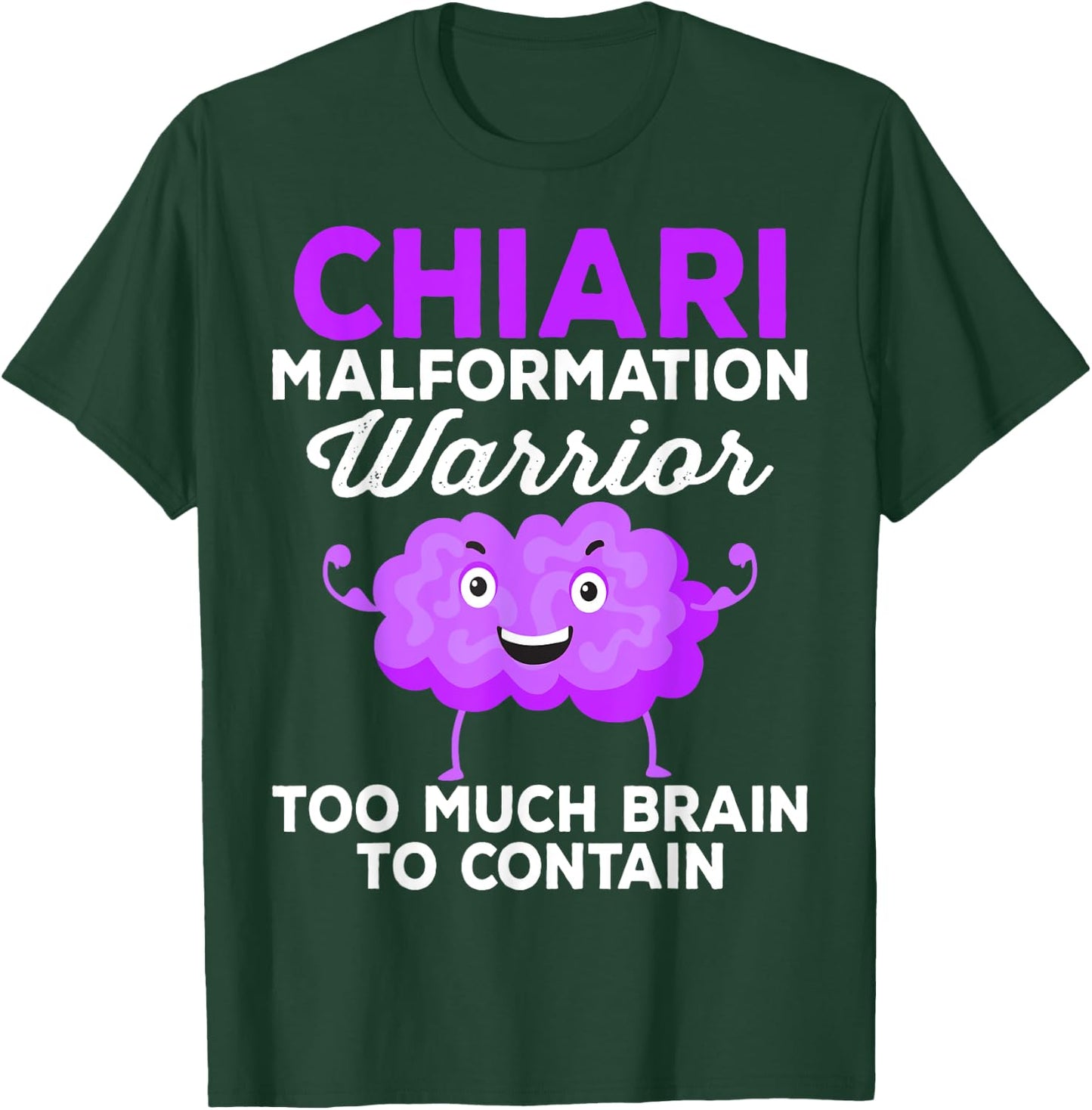 Chiari Malformation Awareness Too Much Brain To Contain T-Shirt - T-Shirt | Forest