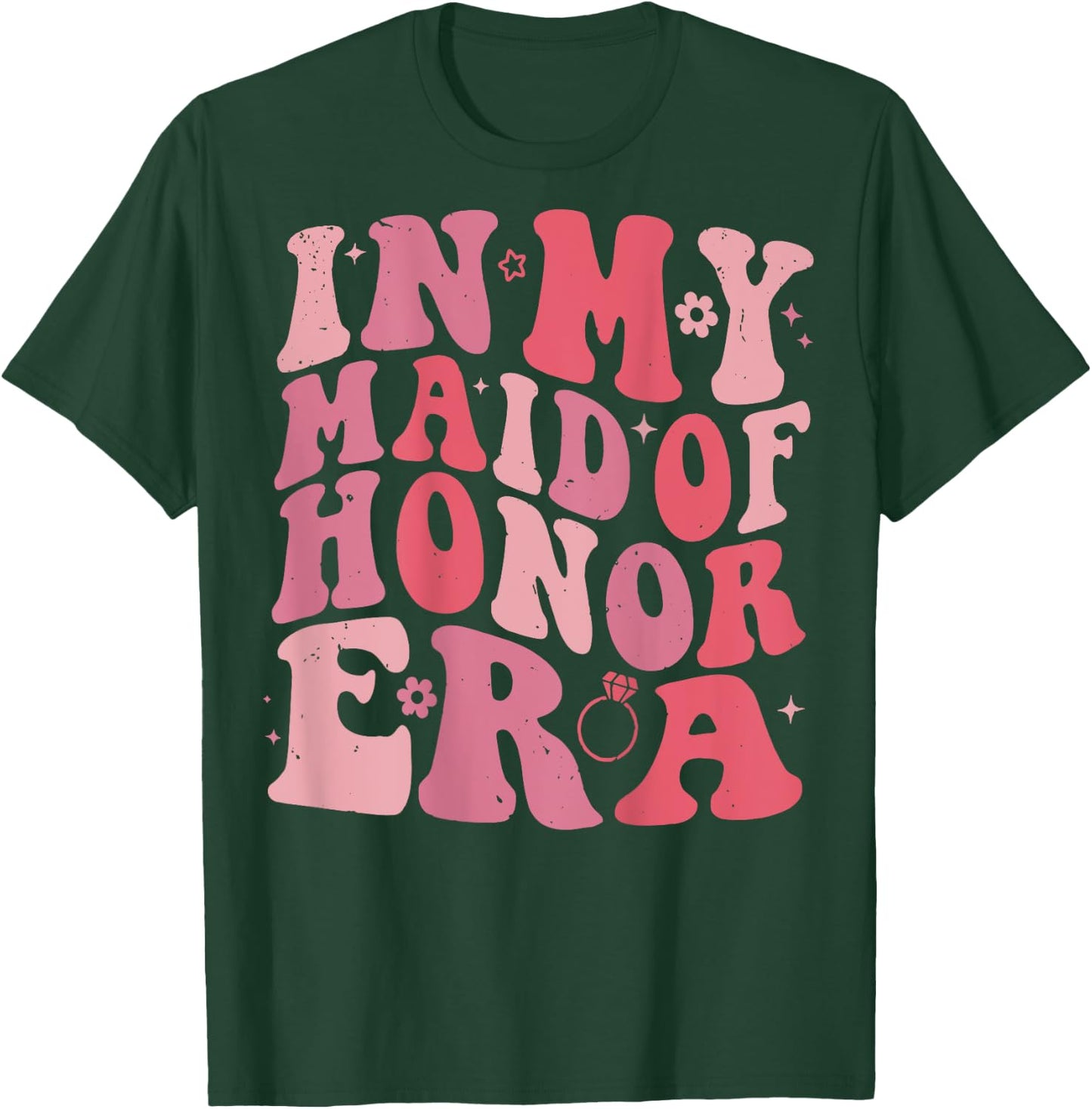 In My Maid of Honor Era Bridesmaid Wedding Word On Back , black T-Shirt - T-Shirt | Forest