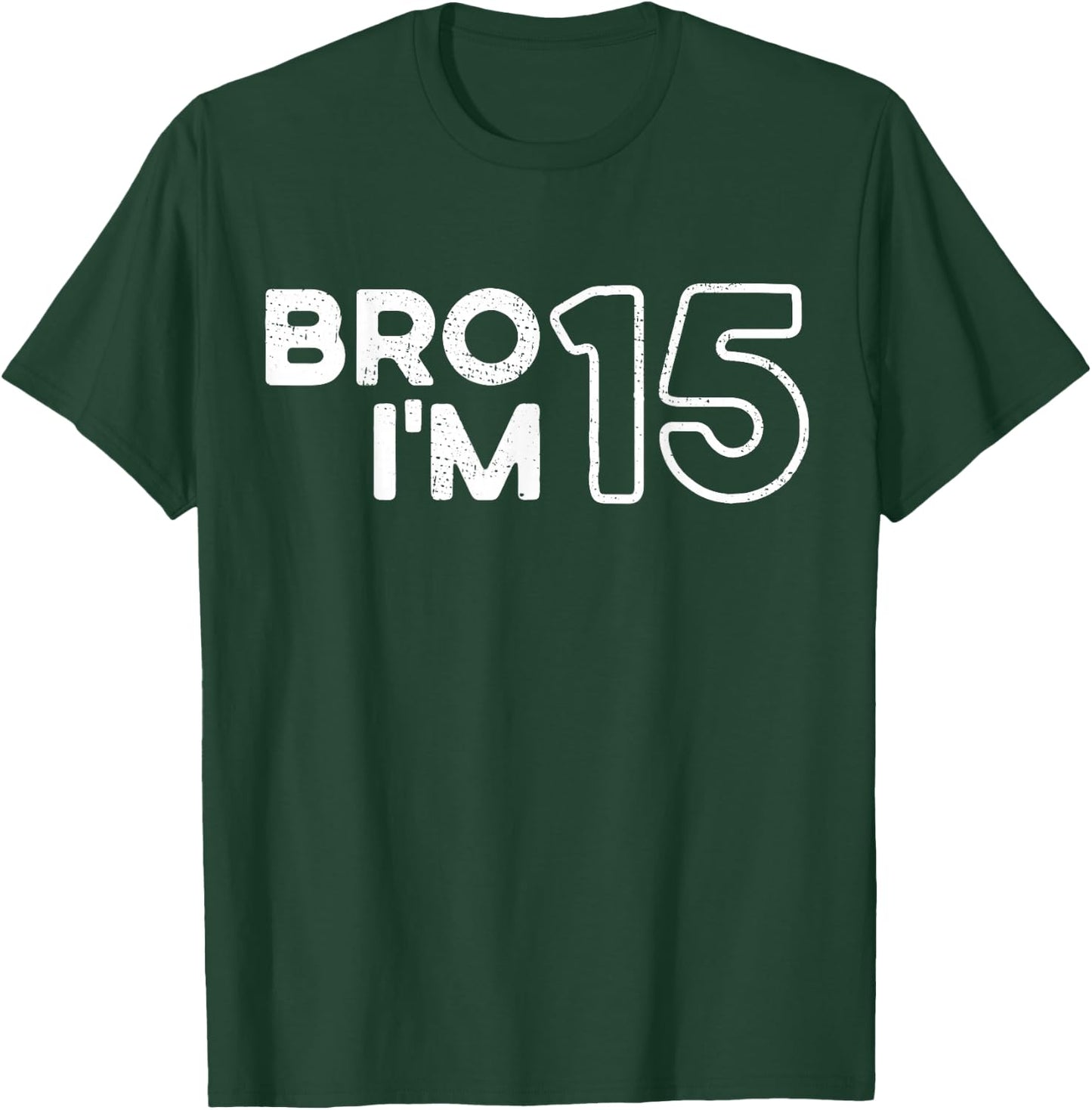 Bruder, ich bin 15, 15 Jahre alt, Mädchen und Jungen, 15. Geburtstag T-Shirt - T-Shirt | Forest