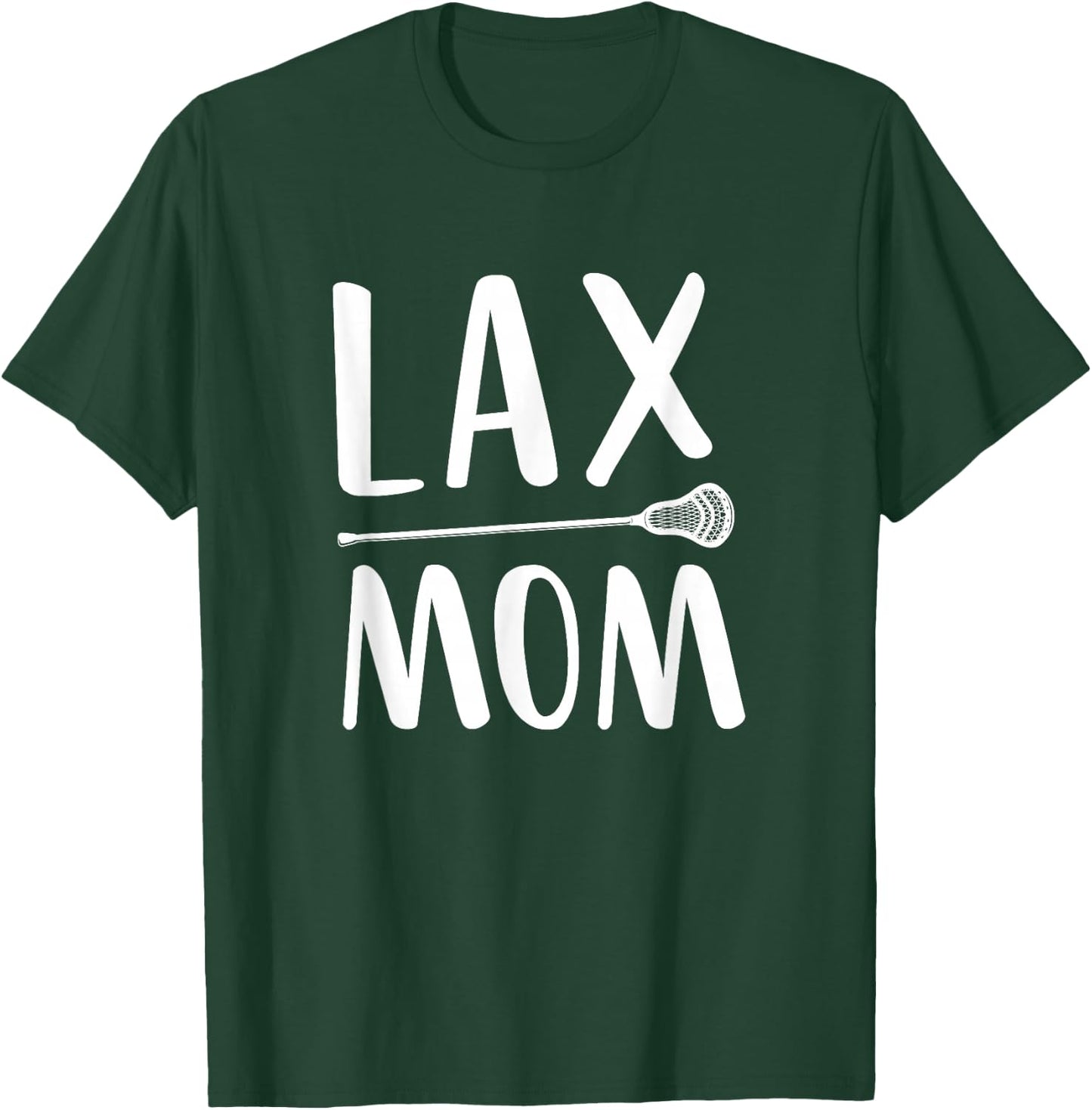 Lax Mom Lacrosse Mom Mother T-Shirt - T-Shirt | Forest