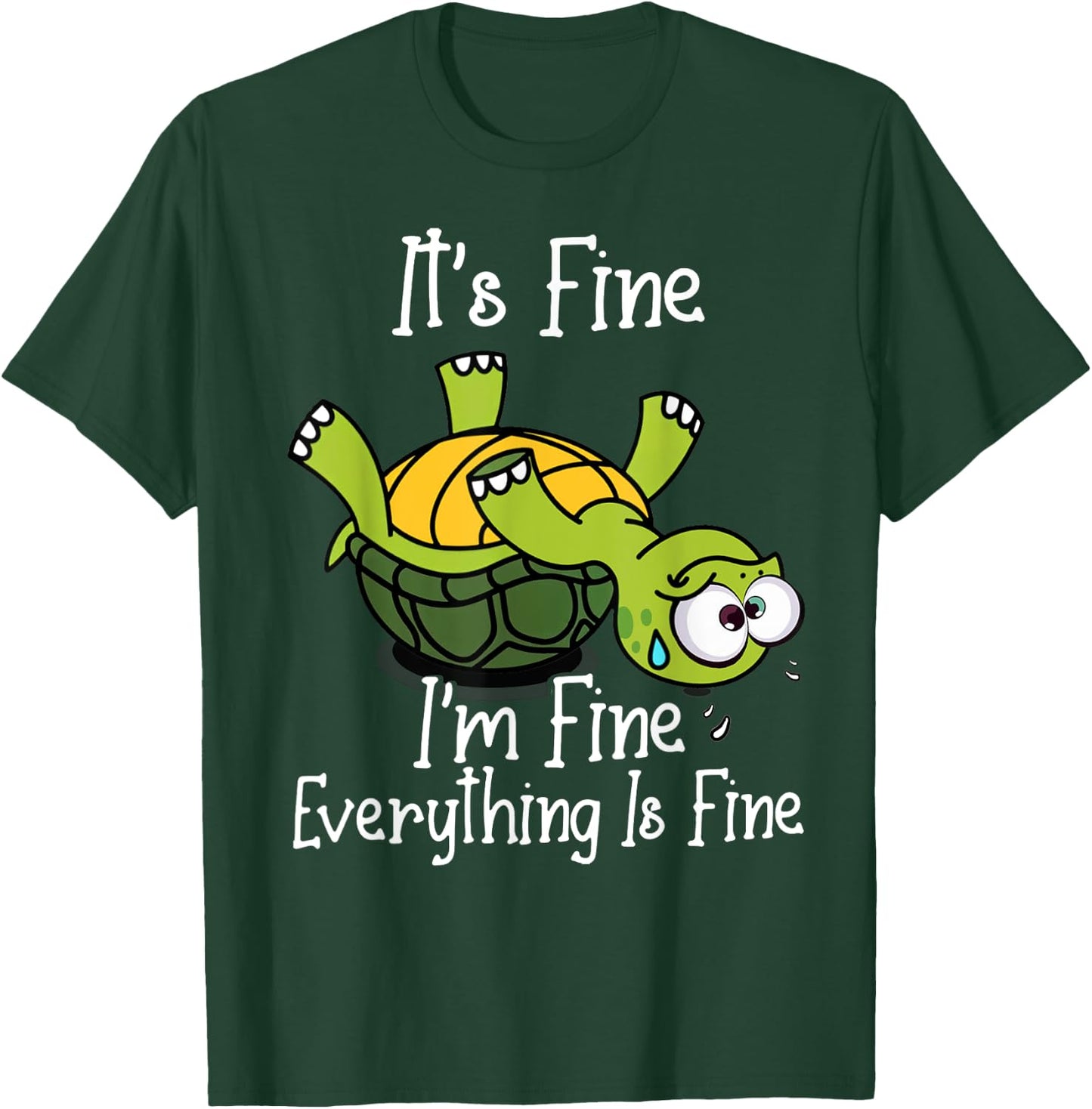 It's fine I'm fine everything is fine funny Cute Turtle T-Shirt - T-Shirt | Forest