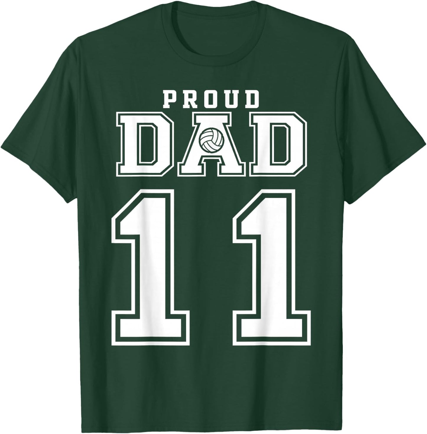 Custom Proud Volleyball Dad Number 11 Personalized T-Shirt - T-Shirt | Forest