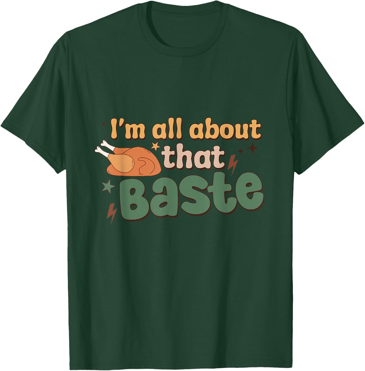 Funny Groovy Thanksgiving I'm All About That Baste Matching T-Shirt - T-Shirt | Forest