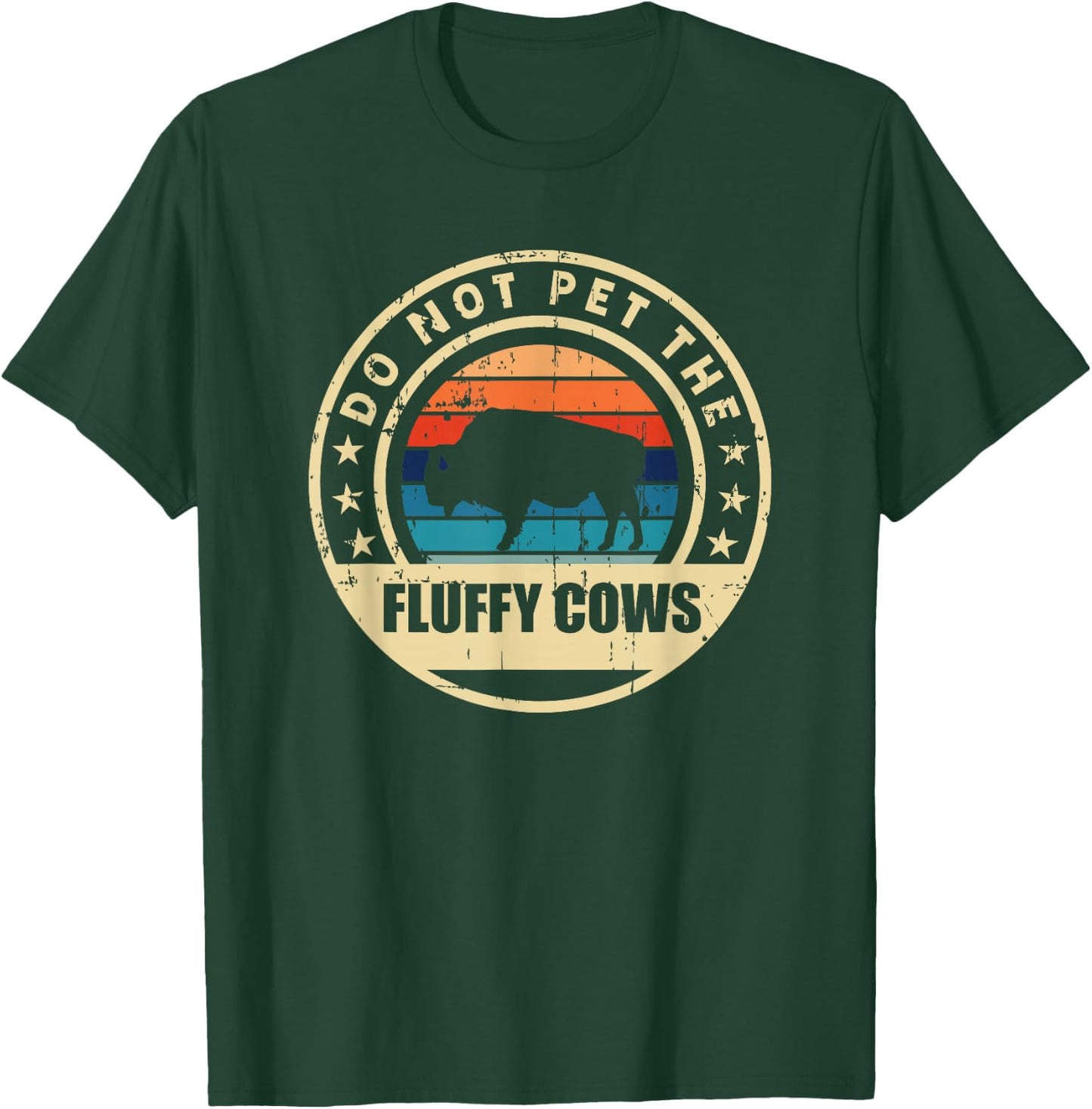 Bison Buffalo Vintage Style Do Not Pet The Fluffy Cows" T-Shirt - T-Shirt | Forest