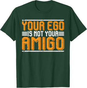 Your Ego Is Not Your Amigo | Black -Kids T-Shirt - T-Shirt | Forest