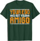 Your Ego Is Not Your Amigo | Black -Kids T-Shirt - T-Shirt | Forest
