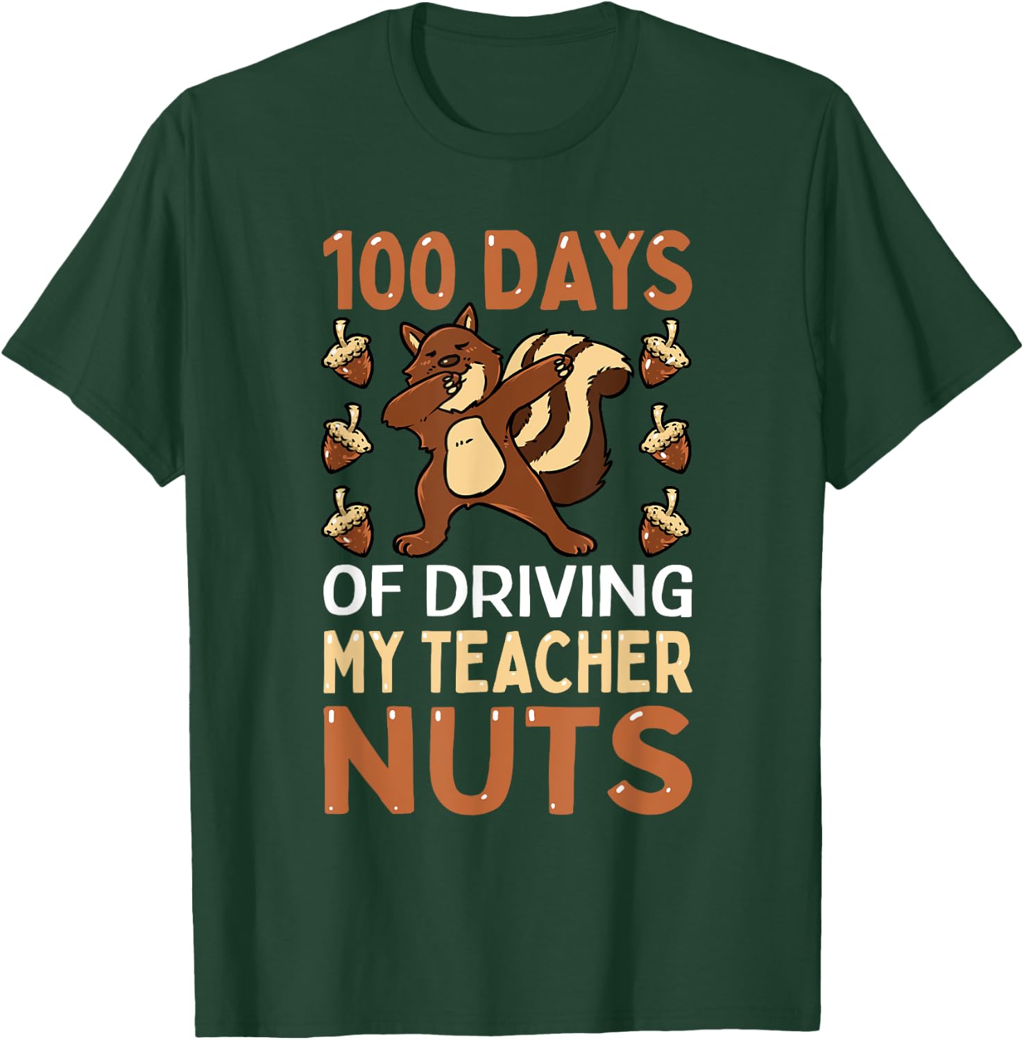 100 Days of Driving My Teacher Nuts Dabbing Squirrel School T-Shirt - T-Shirt | Forest