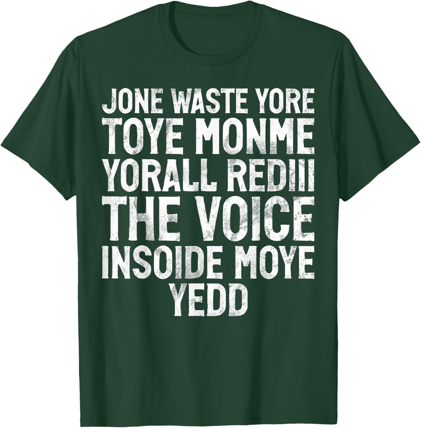 Jone Waste Yore Toye Monme Yorall Rediii Funny Joke Humour , black T-Shirt - T-Shirt | Forest