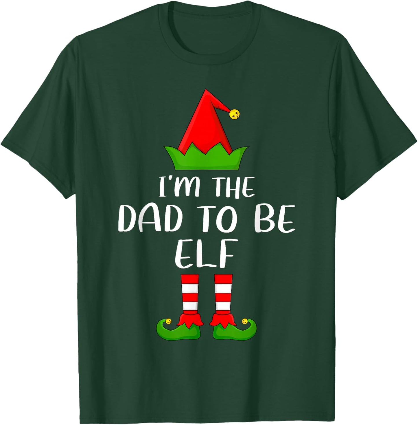 Funny Matching Family I'm The Dad to Be Elf Christmas T-Shirt - T-Shirt | Forest