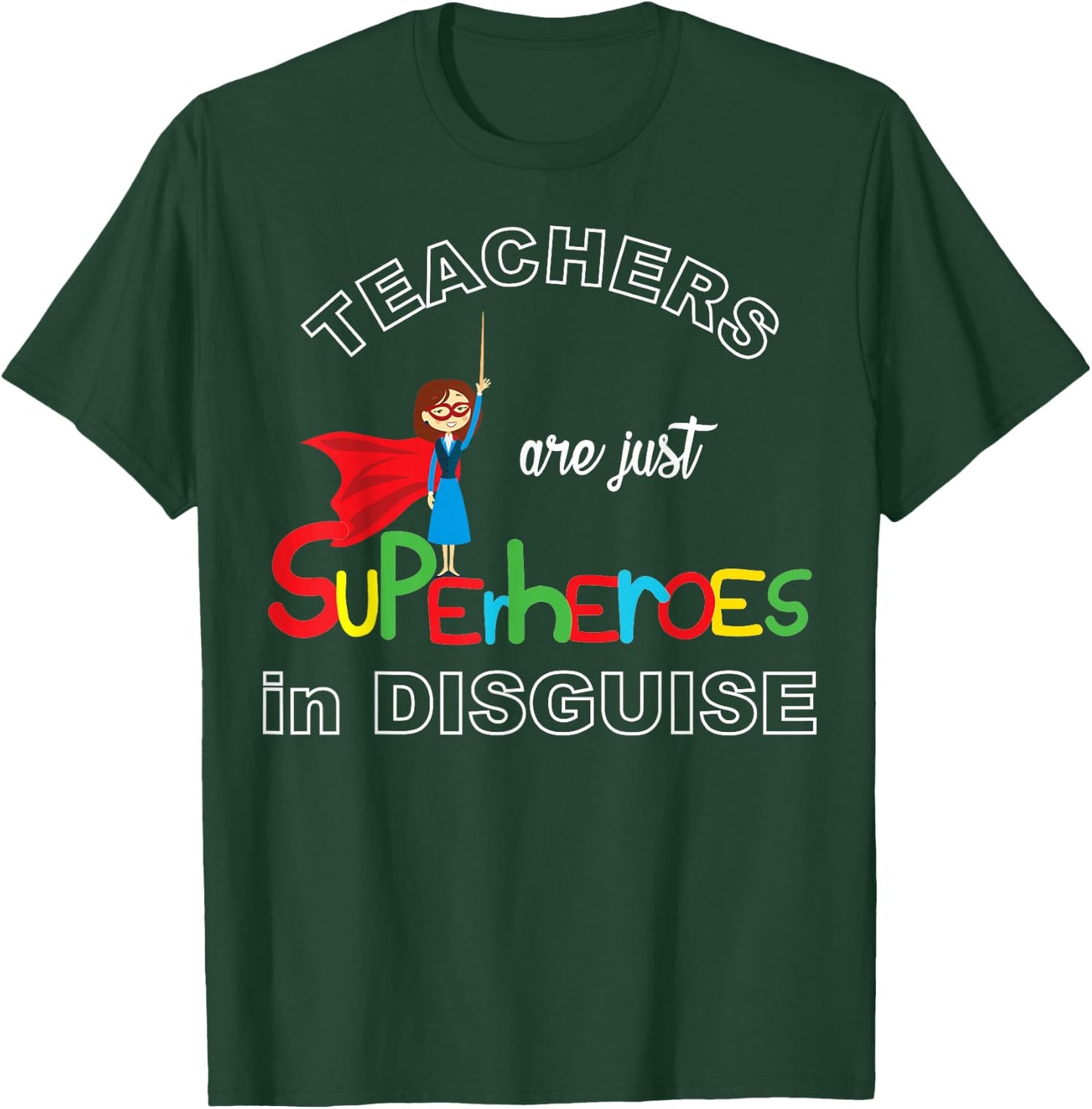 Teachers are Superheroes Funny First Day of School T-Shirt - T-Shirt | Forest