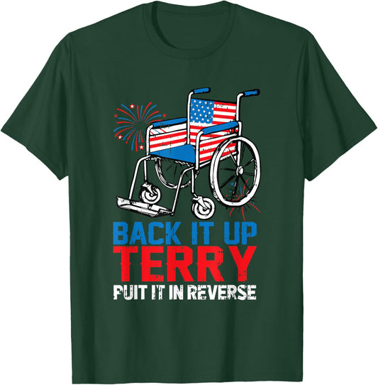Back It Up Terry 4th Of July Funny Patriotic American Flag T-Shirt - T-Shirt | Forest