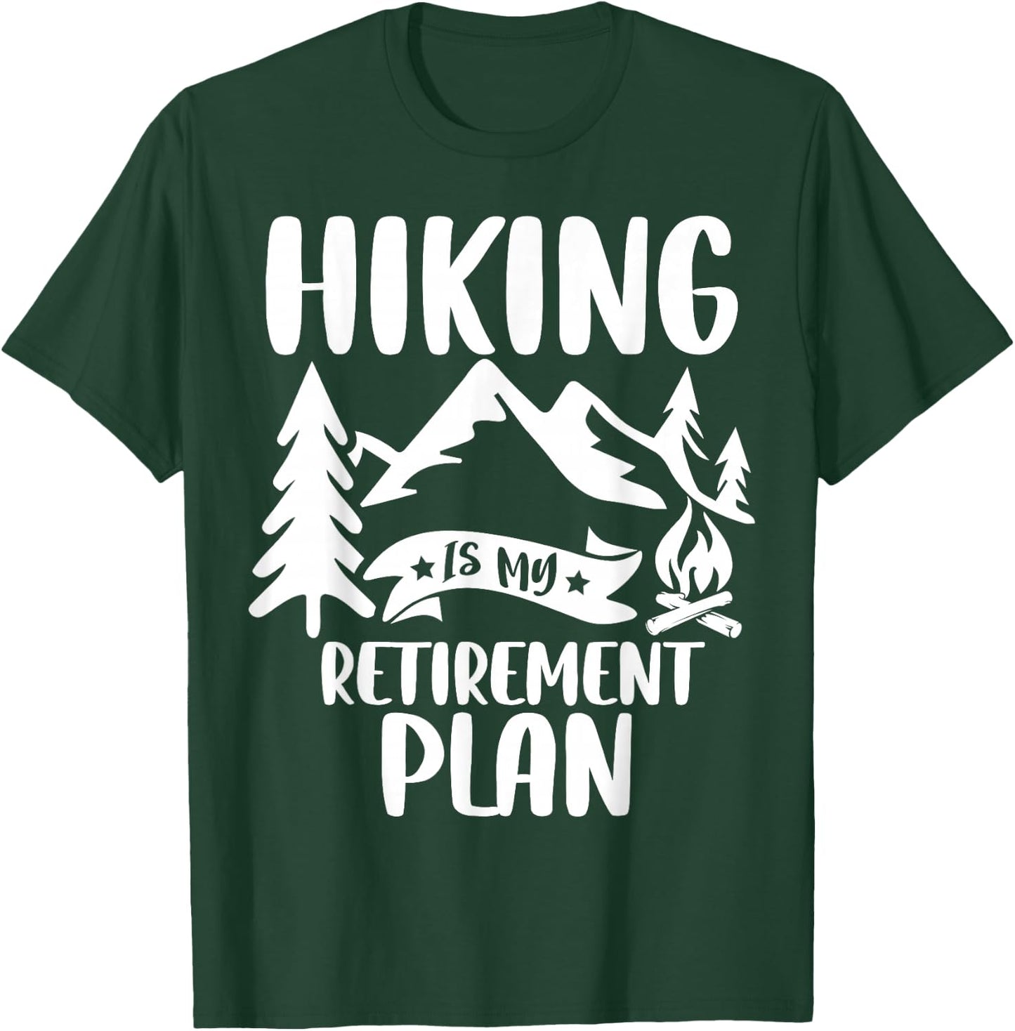 Hiking Is My Retirement Plan - Funny Retro Hiking Hiker T-Shirt - T-Shirt | Forest