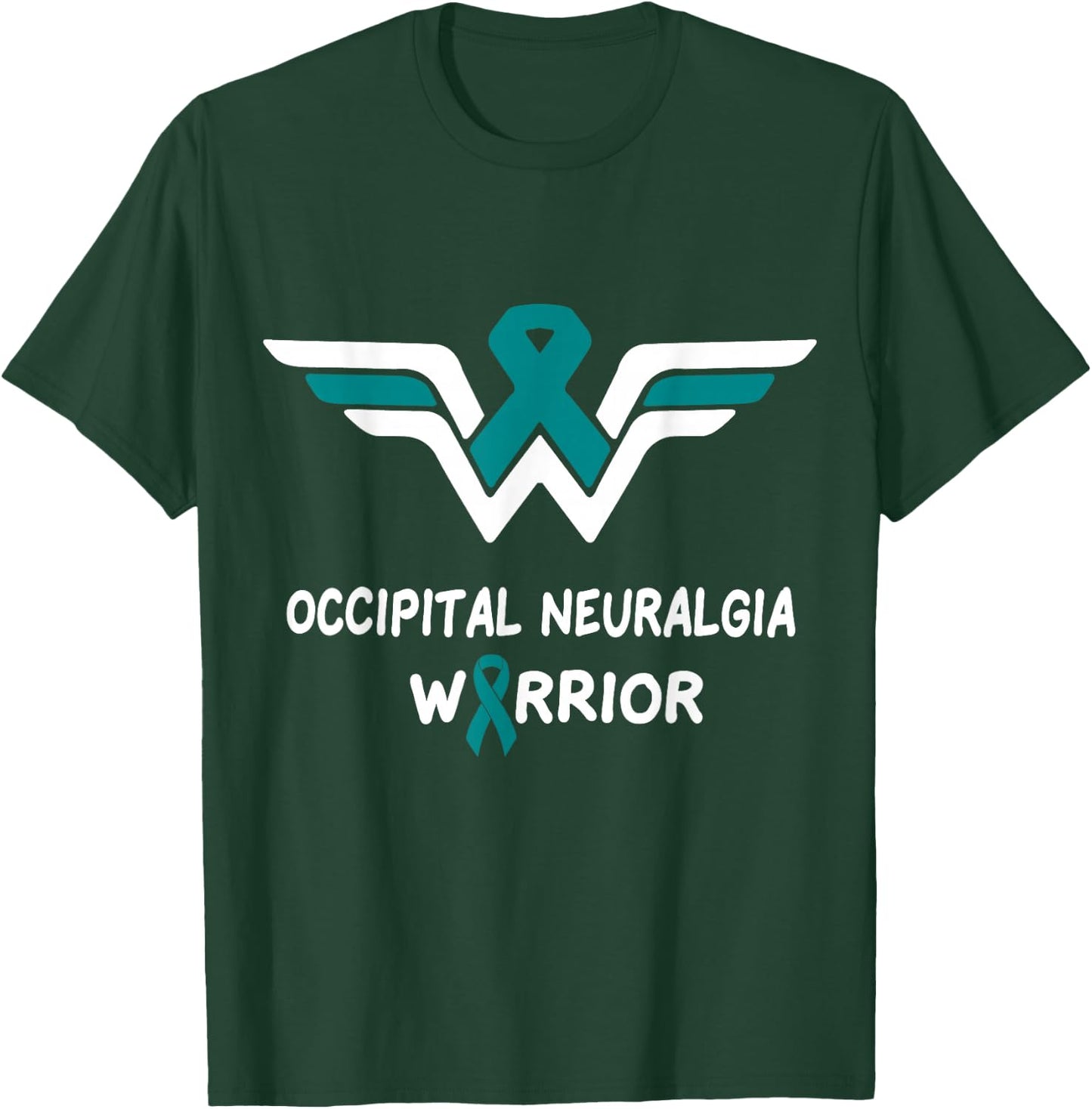 Occipital Neuralgia Awareness Warrior Support Teal Ribbon T-Shirt - T-Shirt | Forest