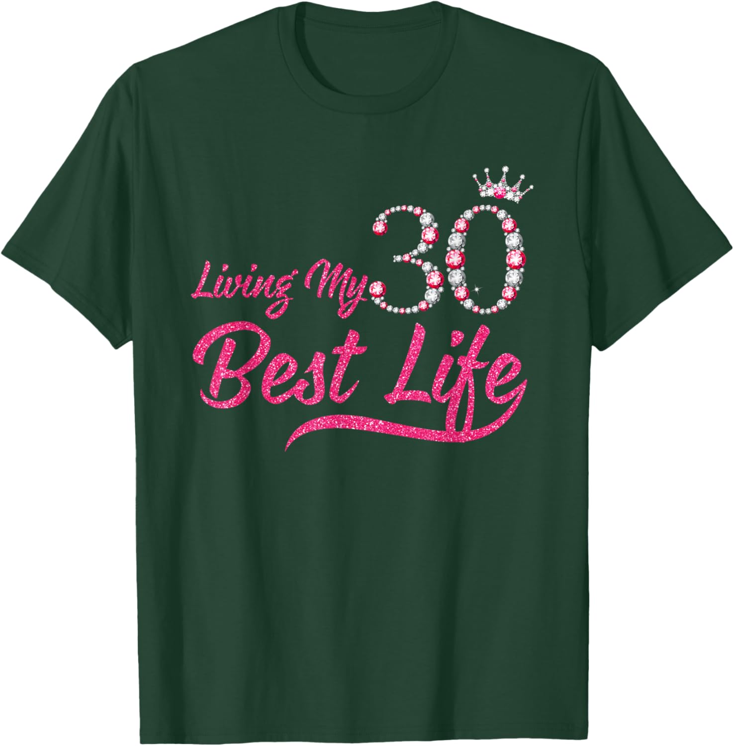 Living My Best Life 30 Years Old 30th Birthday Queen Women T-Shirt - T-Shirt | Forest