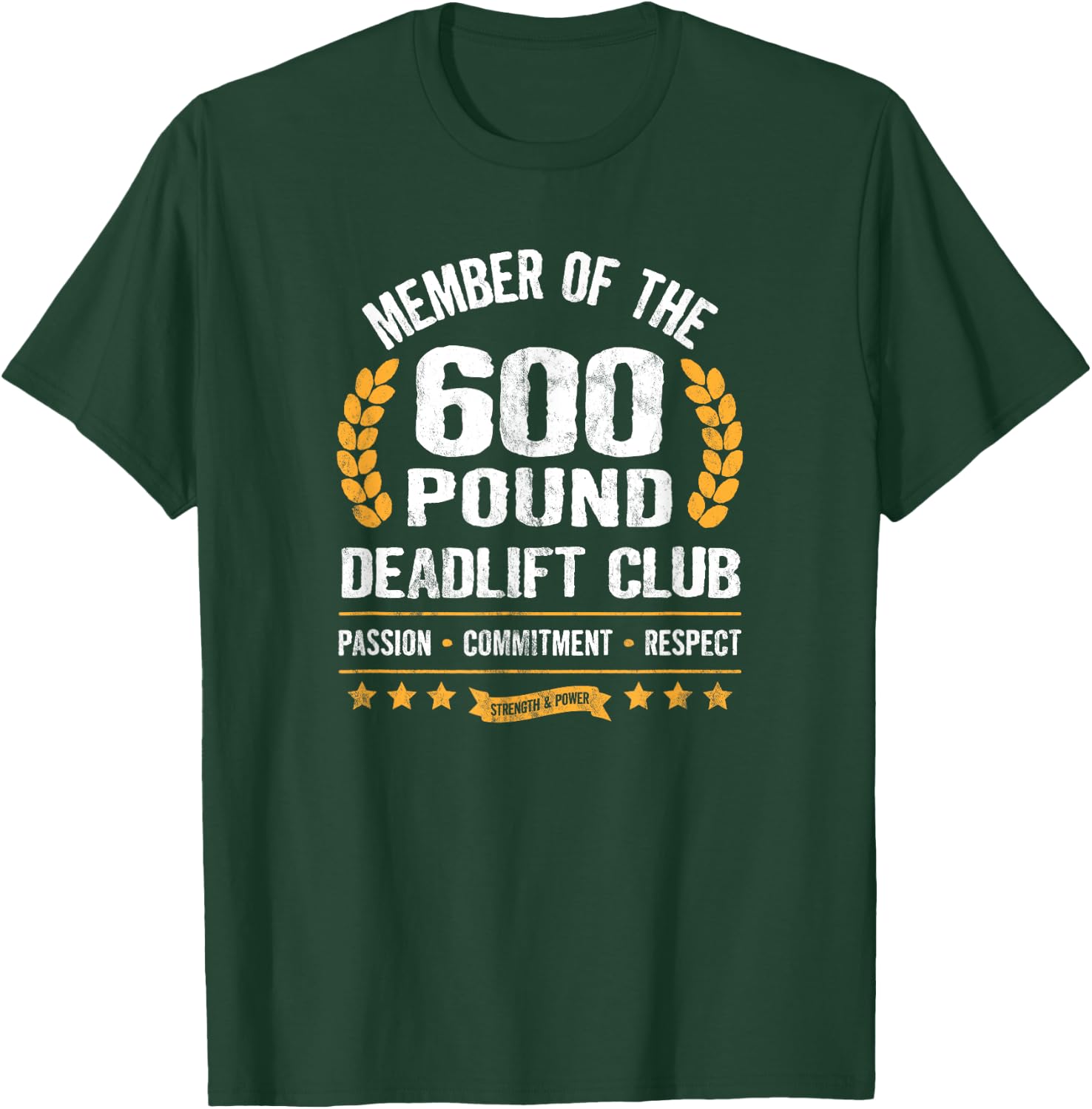 600 Pound Deadlift Club Strong Weightlifter Powerlifter Gym T-Shirt - T-Shirt | Forest