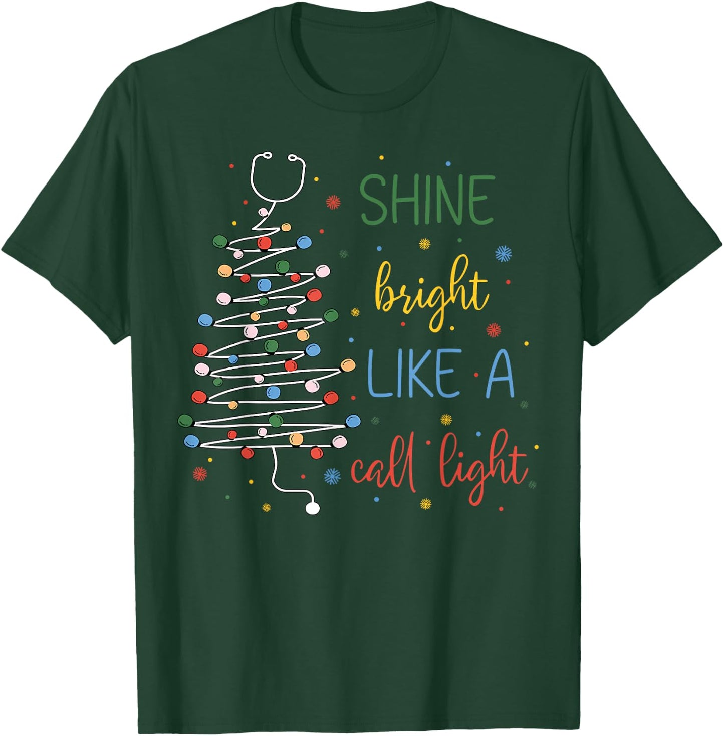 Shine Bright Like A Call Light RN Nurse Christmas Lights T-Shirt - T-Shirt | Forest