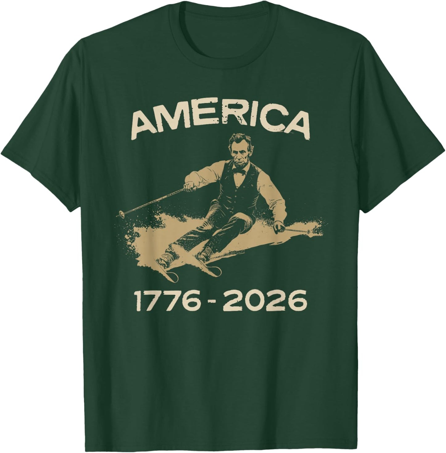 America 1776 2026 Abraham Lincoln Skiing President Graphic T-Shirt - T-Shirt | Forest