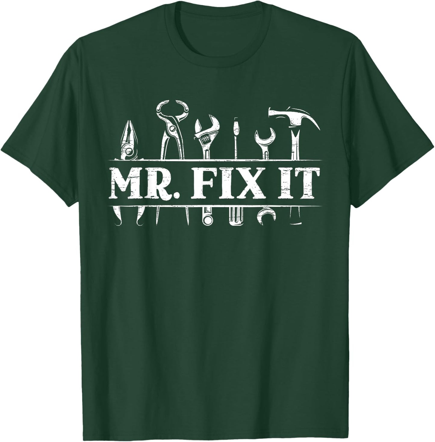 Mr. Fix It for a Handyman Craftsman T-Shirt - T-Shirt | Forest