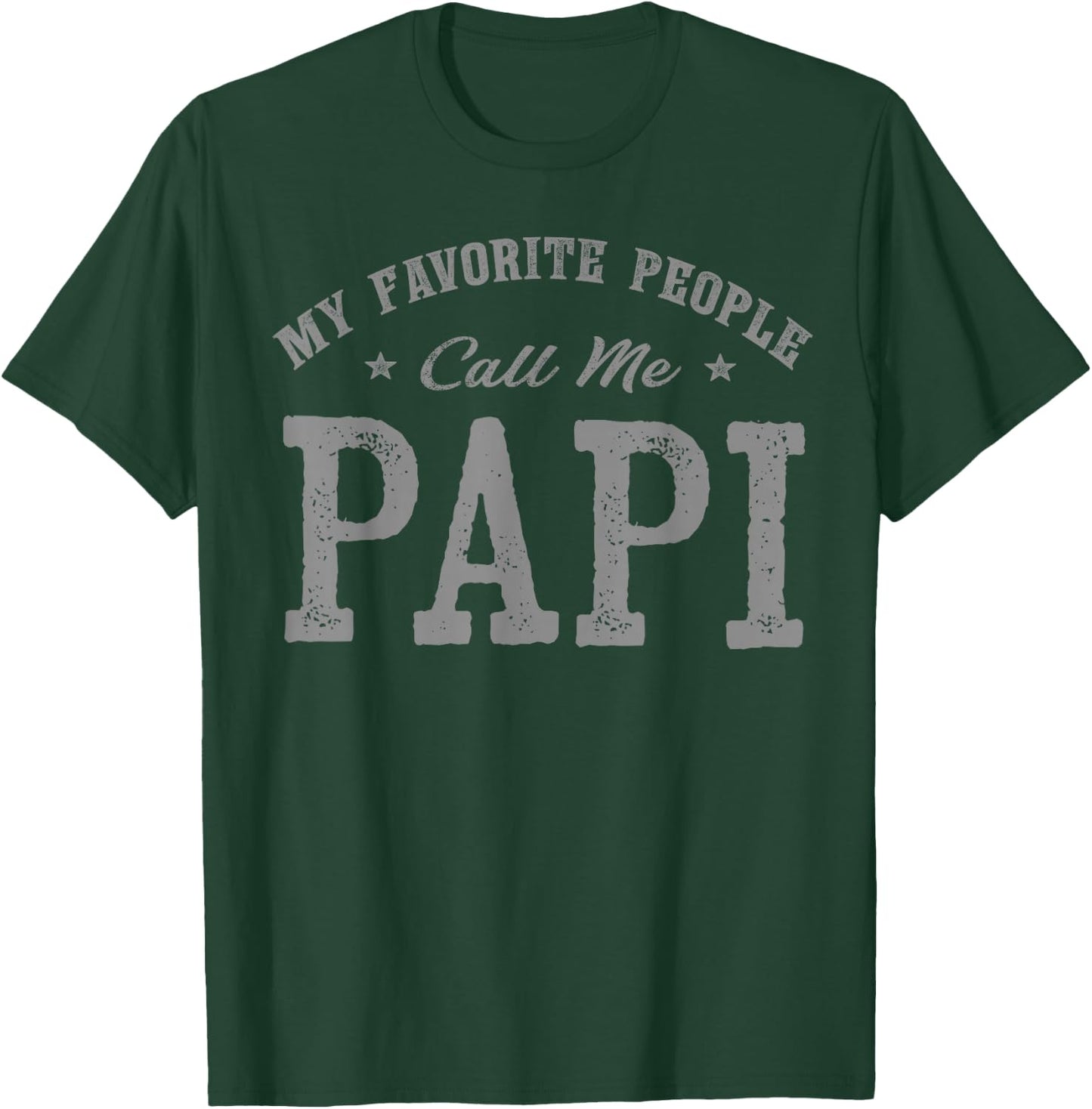 My Favorite People Call Me Papi Vintage T-Shirt - T-Shirt | Forest
