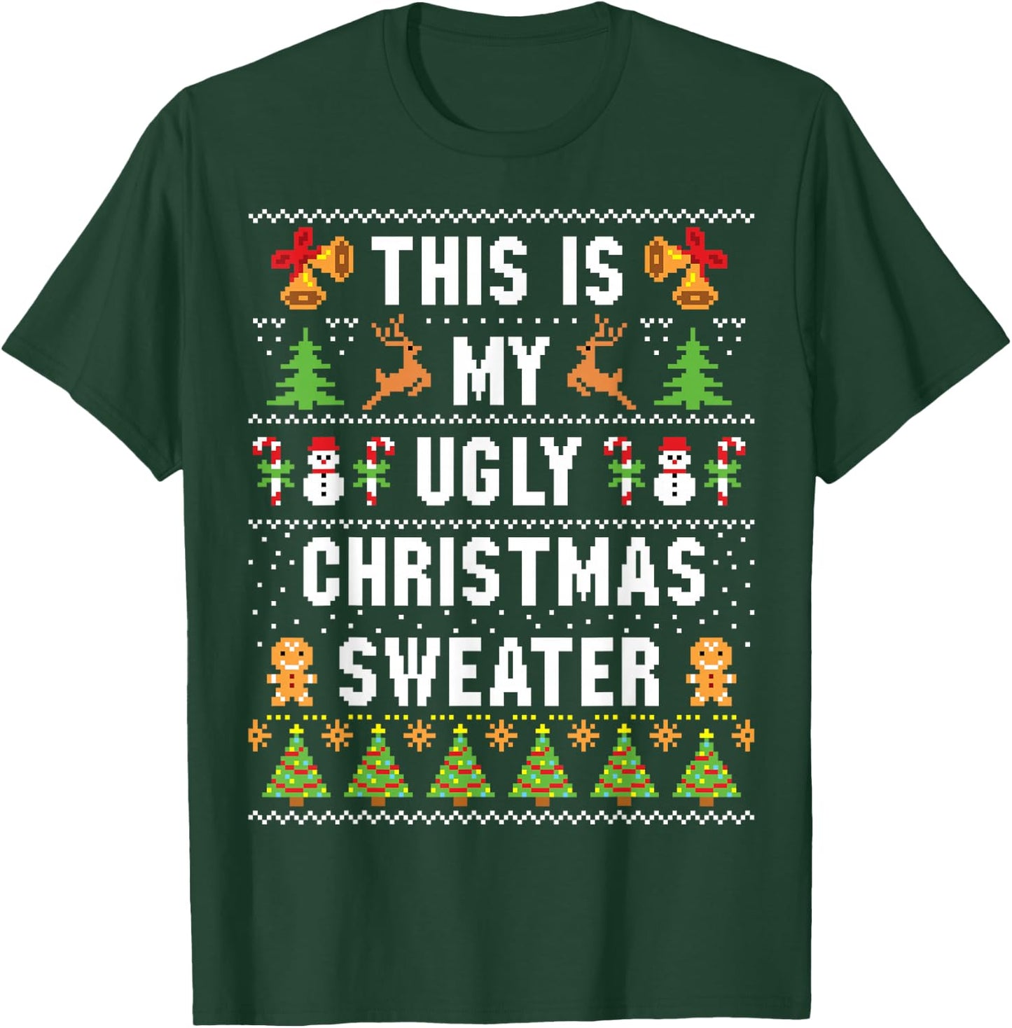This Is My Ugly Sweater Funny Christmas Short Sleeve T-Shirt - T-Shirt | Forest
