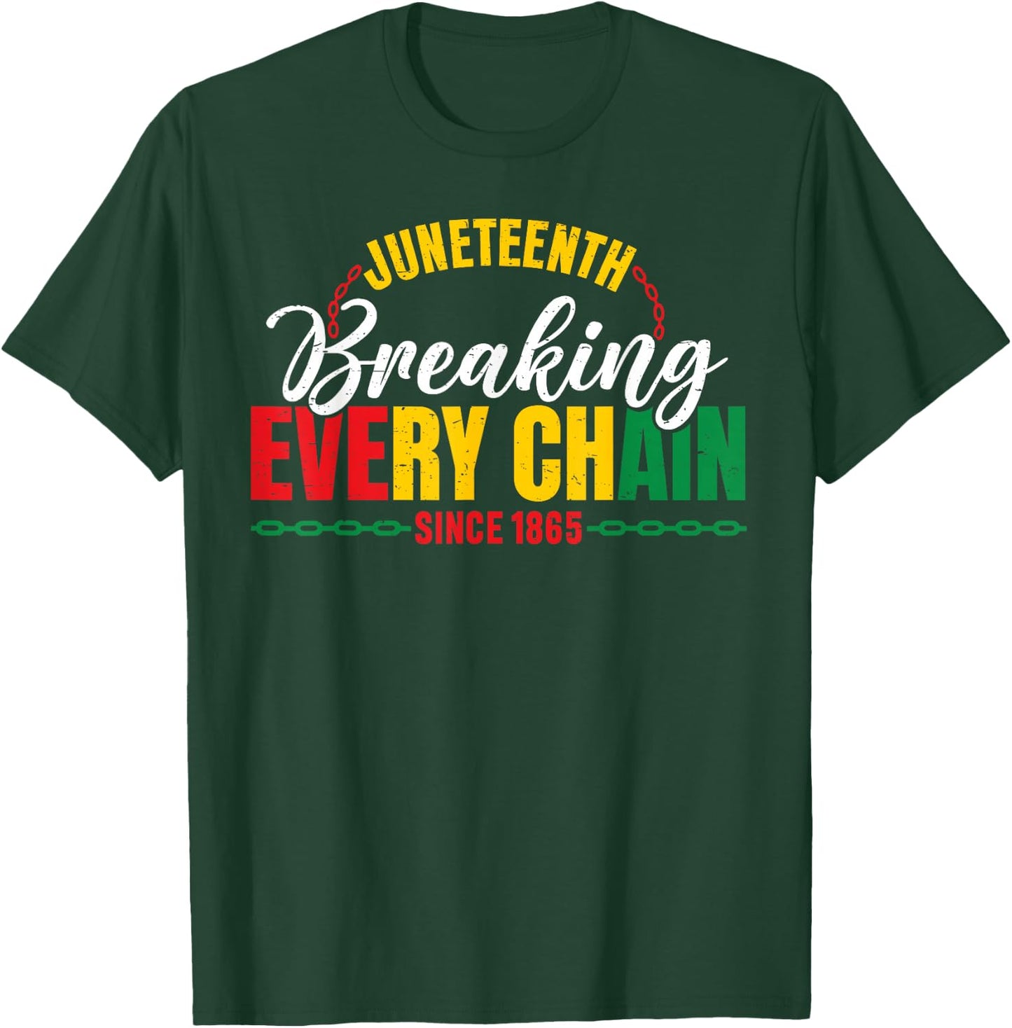 Juneteenth Breaking Every Chain Since 1865 Men Women Kids T-Shirt - T-Shirt | Forest
