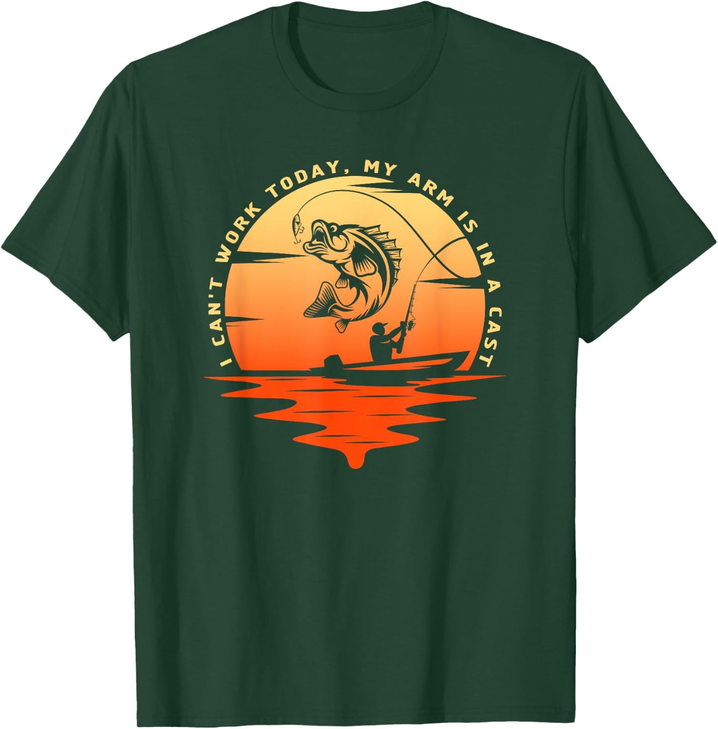 Fisherman I can't work today my arm is in a cast, Funny T-Shirt - T-Shirt | Forest