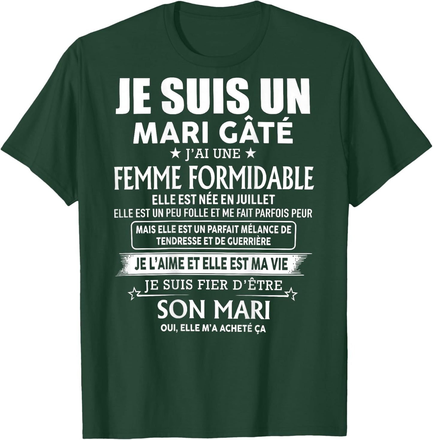 Je suis Un Mari Gâté Femme Née en Juillet (à l'arrière) T-Shirt - T-Shirt | Forest