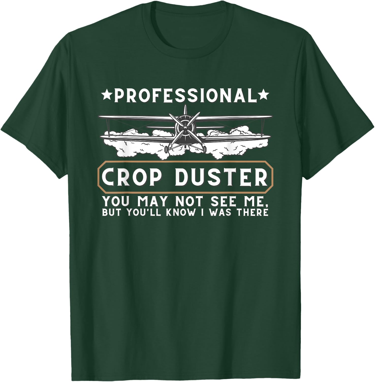 Professional Crop Duster Adult Humor Sarcastic Farting Joke T-Shirt - T-Shirt | Forest