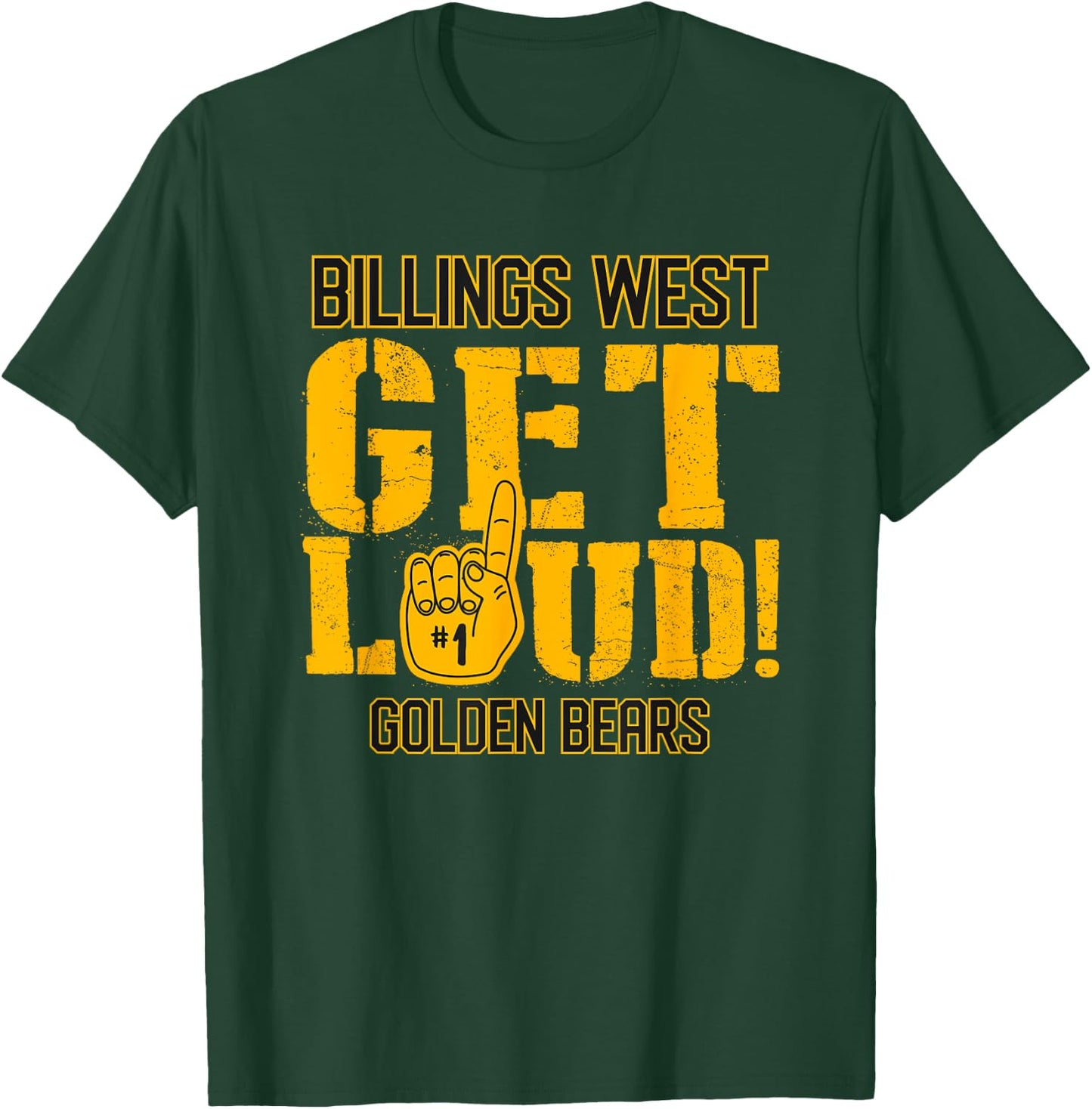 Billings West High School GET LOUD Golden Bears T-Shirt - T-Shirt | Forest