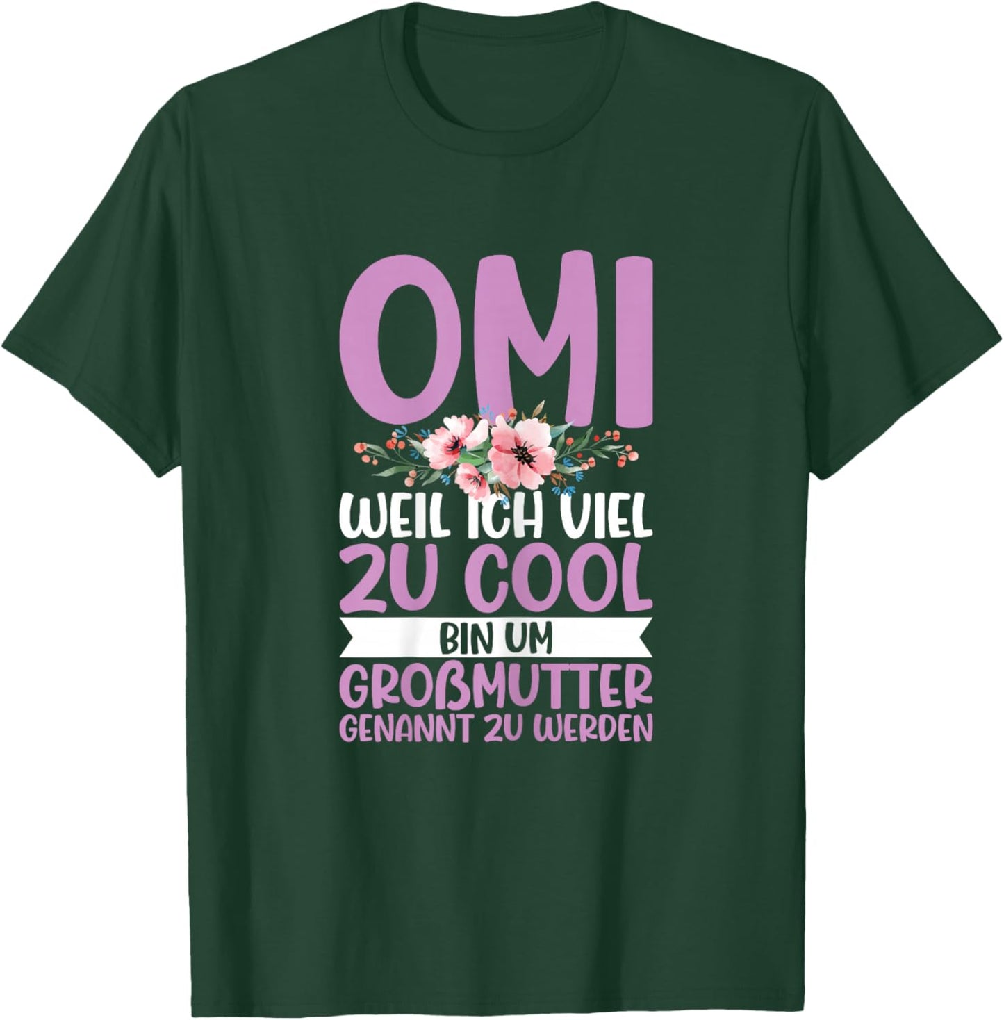 with German Text "Omi Zu Cool Um Großmutter Genannt Zu Werden Oma Sayings", black T-Shirt - T-Shirt | Forest