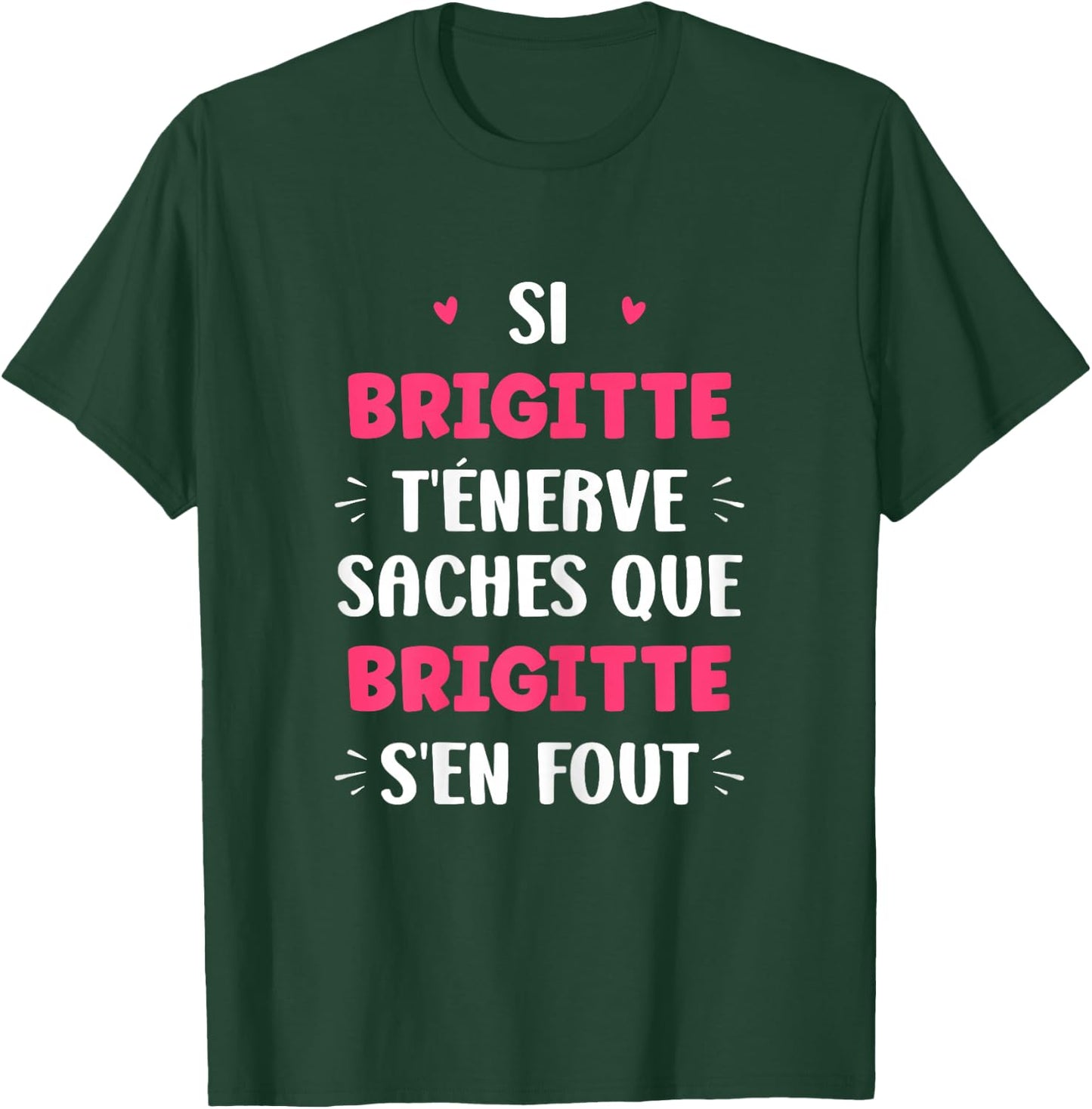 Name Si Brigitte t'énerve Humour Personalised Name Brigitte , Black, Female X-Small T-Shirt - T-Shirt | Forest