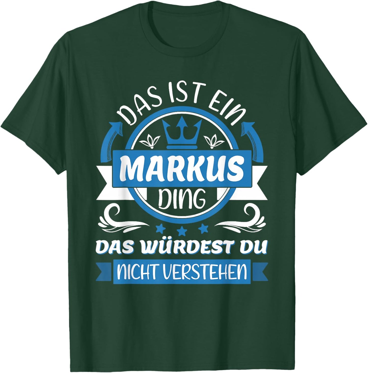 Markus Name Vorname Namenstag | Das ist ein Markus Ding T-Shirt - T-Shirt | Forest