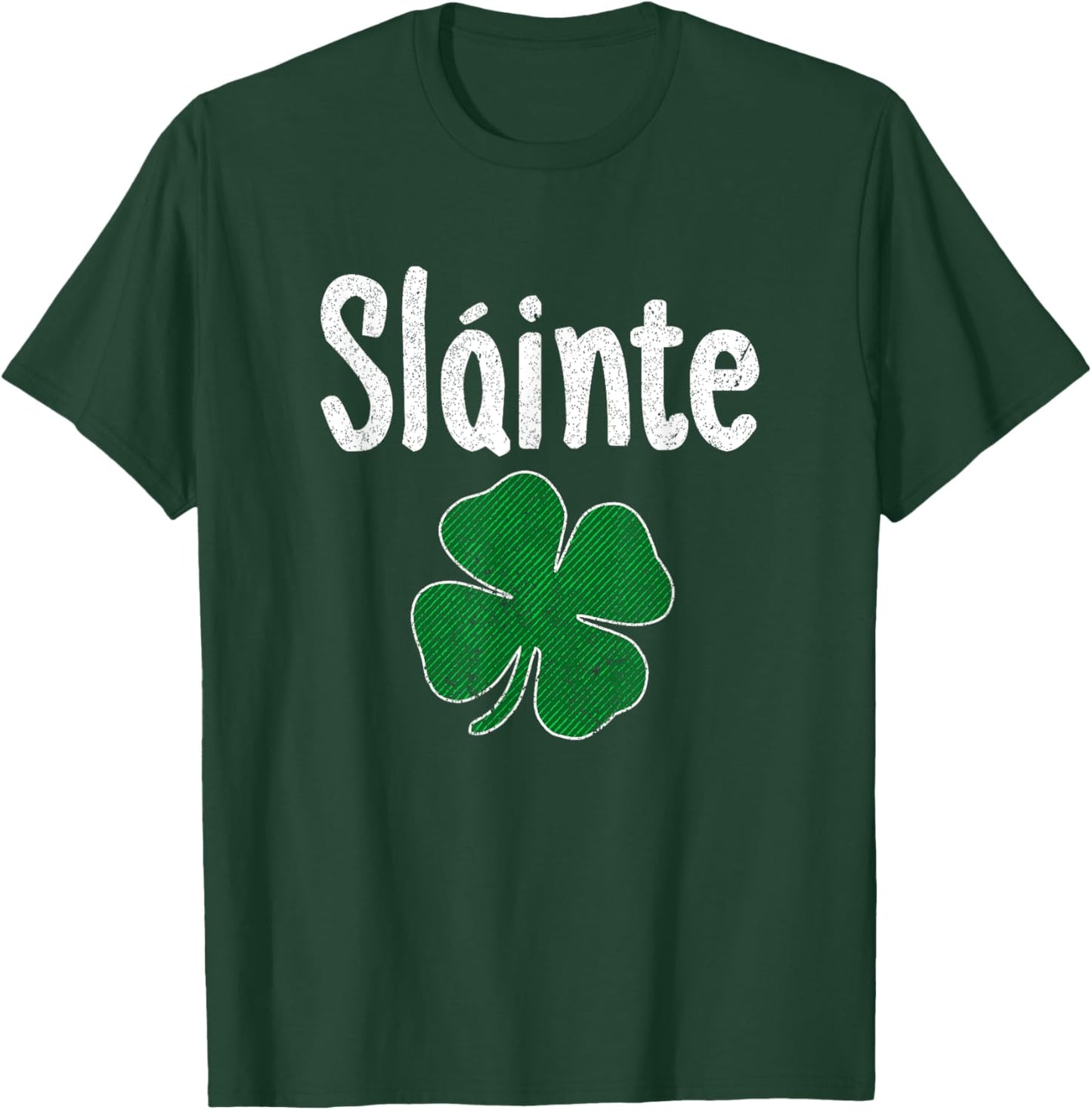 Slainte Irish Cheers Good Health St Patricks Day Slainte T-Shirt - T-Shirt | Forest