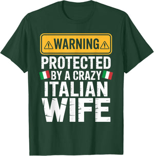 Warning Protected by A Crazy Italian Wife T-Shirt - T-Shirt | Forest