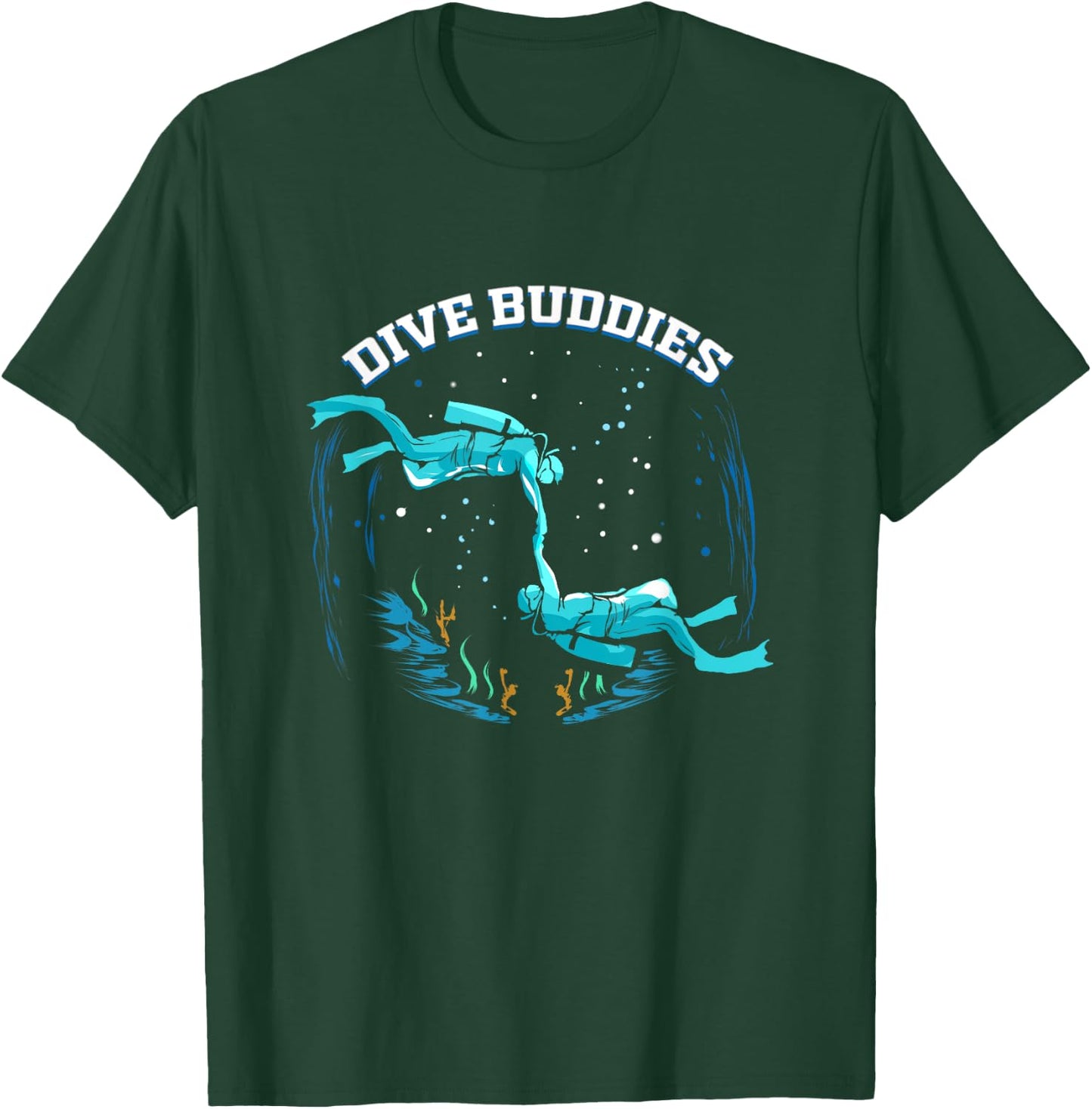 Scuba Dive Buddy for Diver Scuba Diving Friend Dive Buddies T-Shirt - T-Shirt | Forest