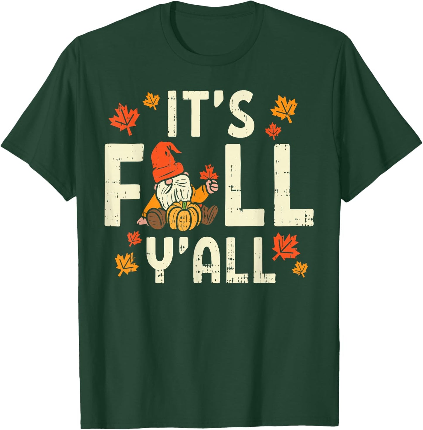 Its Fall Yall Gnome Pumpkin Halloween Thanksgiving Autumn T-Shirt - T-Shirt | Forest