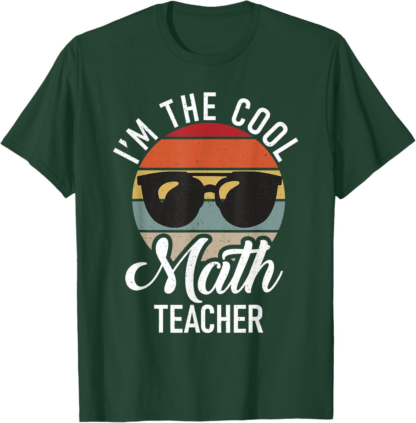 Im the cool Math Teacher School Teaching Math T-Shirt - T-Shirt | Forest