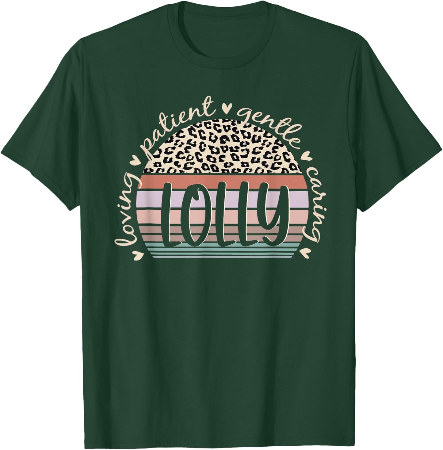 Lolly Loving Patient Gentle Caring Lolly Mother's Day T-Shirt - T-Shirt | Forest