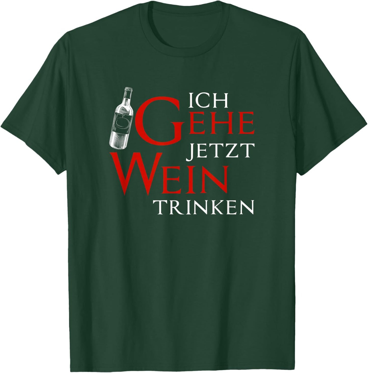 Ich Gehe Jetzt Wein Trinken, Winzer T-Shirt - T-Shirt | Forest