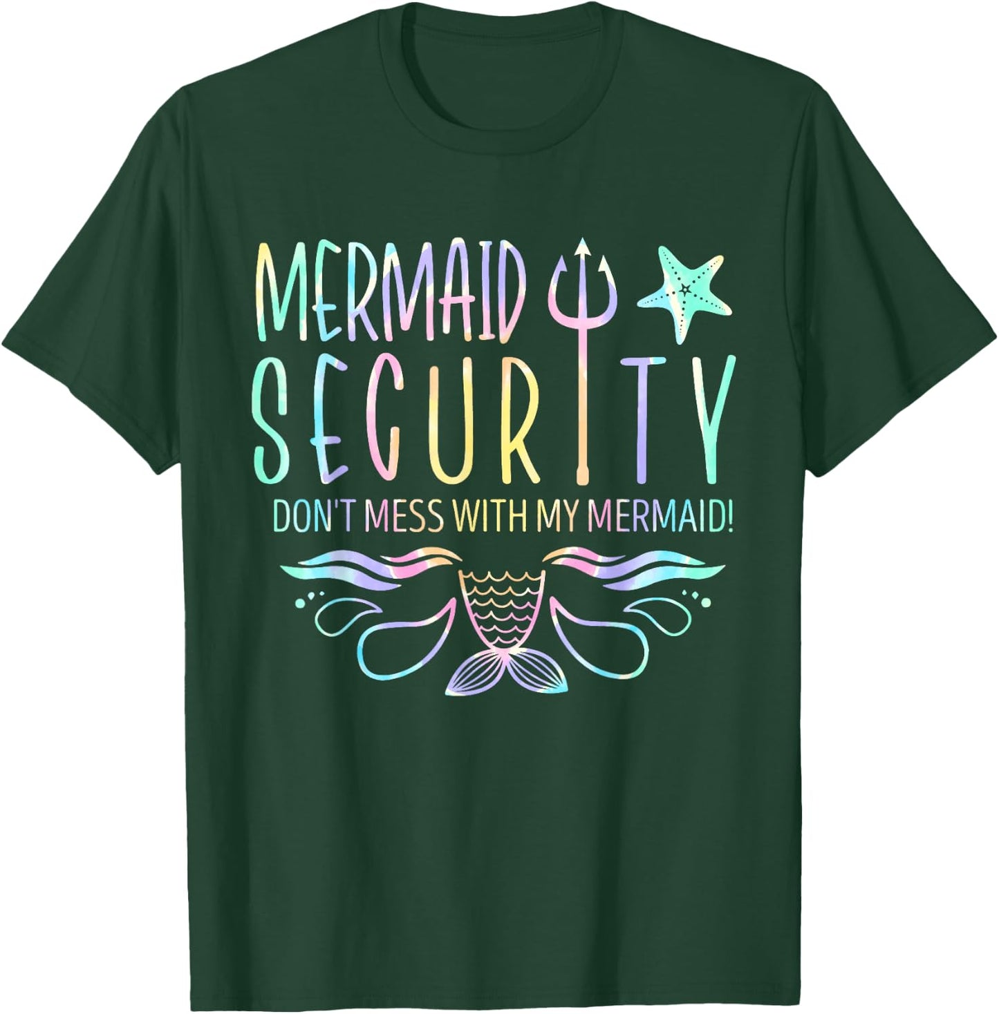 Mermaid Security Don't Mess With My Mermaid Tie Dye Merfolk T-Shirt - T-Shirt | Forest