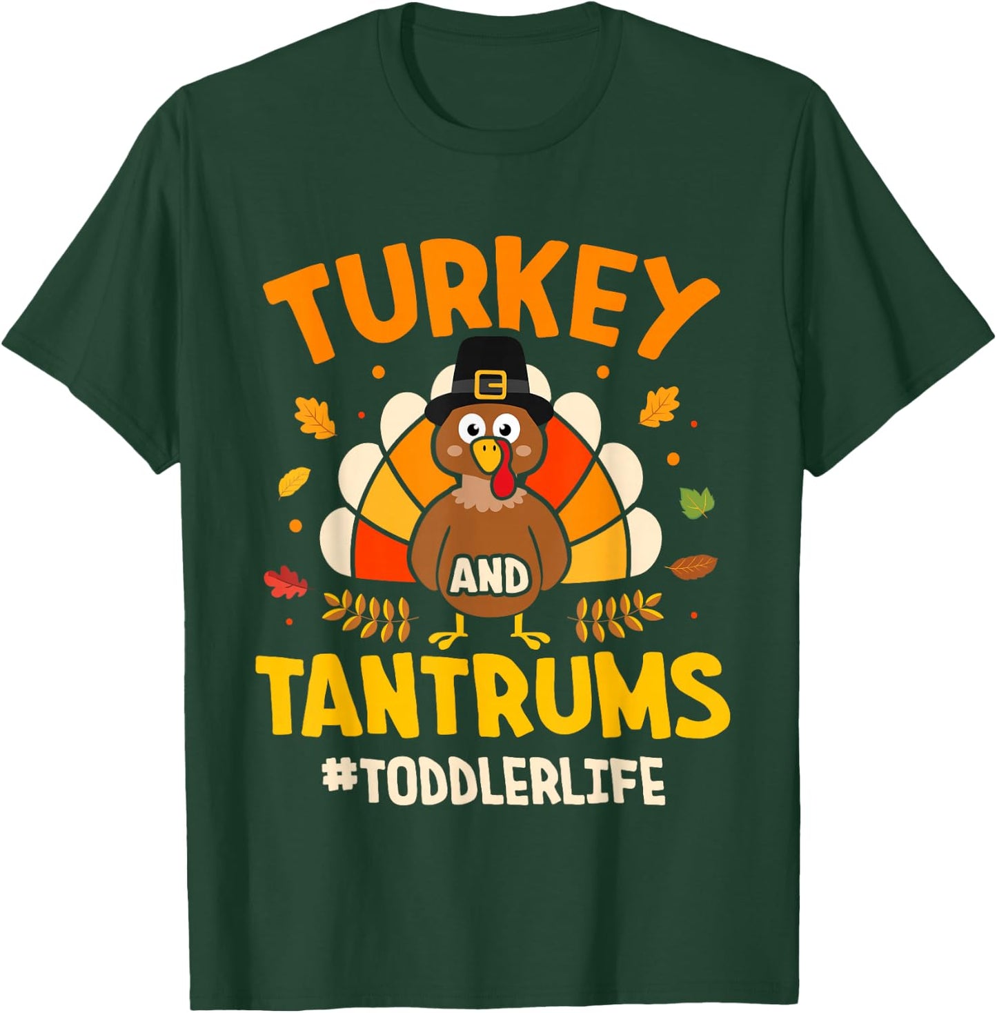 Funny turkey and tantrums toddler for thanksgiving family T-Shirt - T-Shirt | Forest