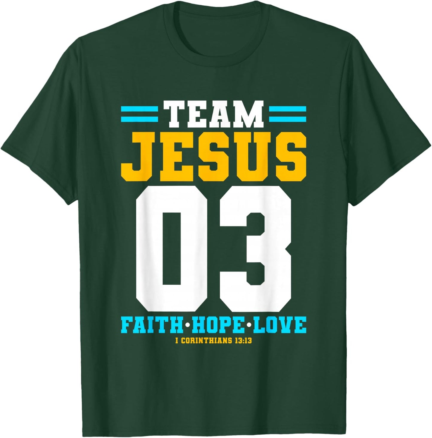 Christian - Team Jesus 03 Faith Hope Love T-Shirt - T-Shirt | Forest